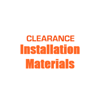 Clearance Installation Materials