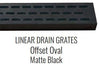 Laticrete Linear Drain Grate Offset Oval - Matte Black Product Photo 