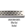 Laticrete Linear Drain Grate Offset Oval - Brushed Stainless Steel Product Photo